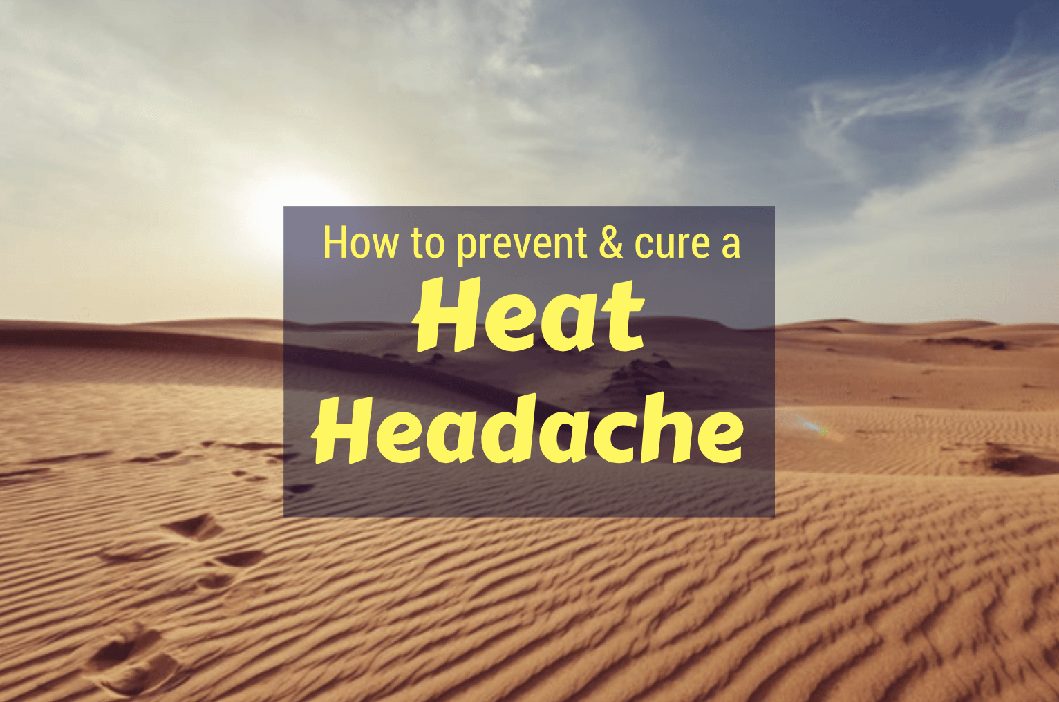 easy-ways-to-prevent-and-cure-a-heat-headache