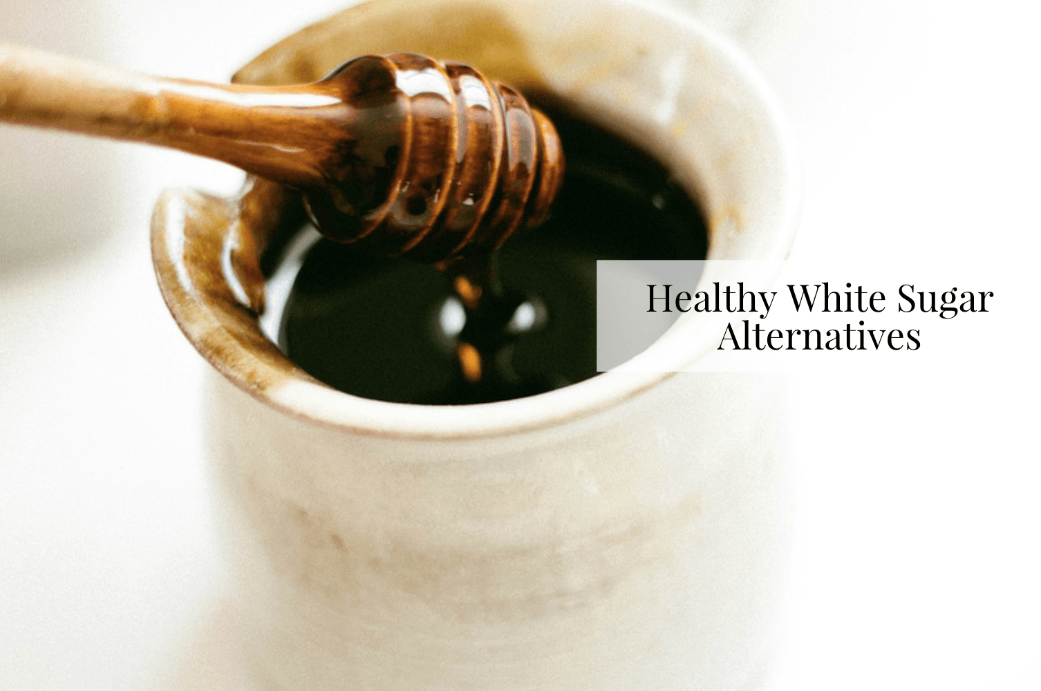 5 Natural and Healthier White Sugar Alternatives Worth a Try