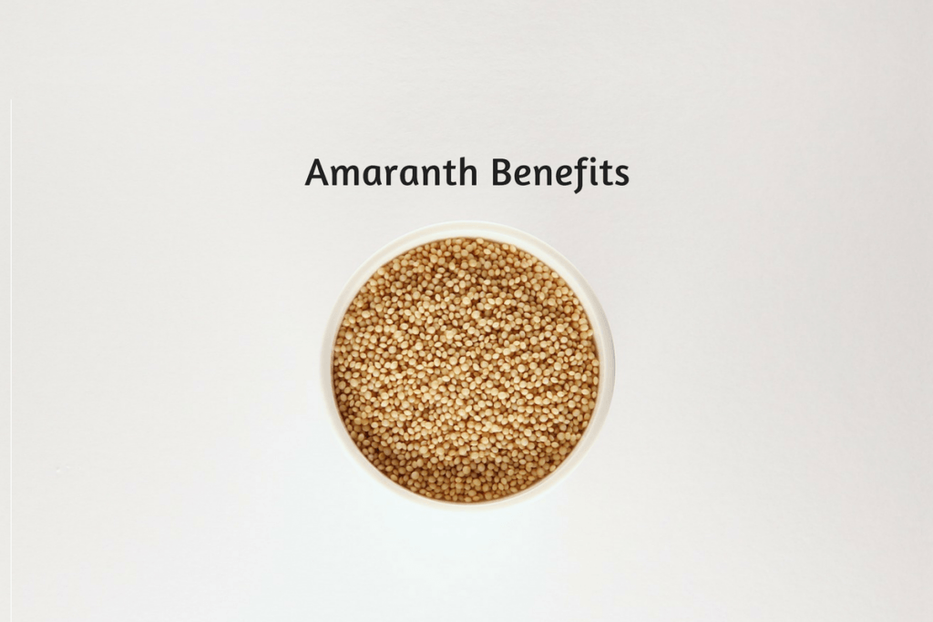 Amaranth Benefits