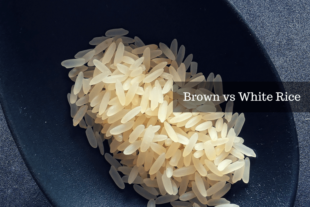 Brown Rice vs White Rice