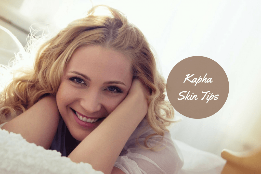 Kapha Skin Tips