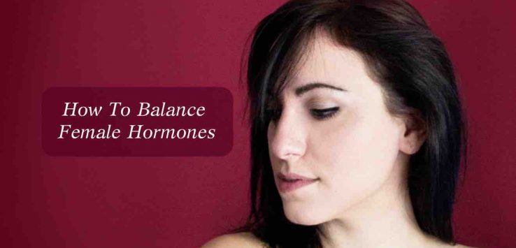 how to balance female hormones