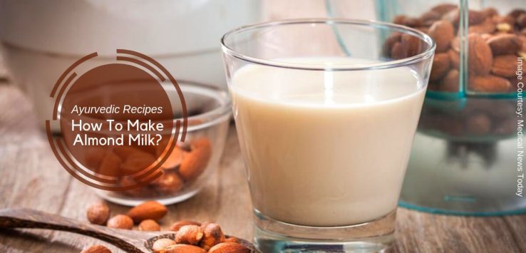 how to make almond milk _ Ayurvedum